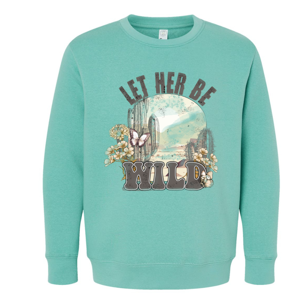 Let Her be Wild Crewneck Sweatshirt (Toddler & Youth Sizes)