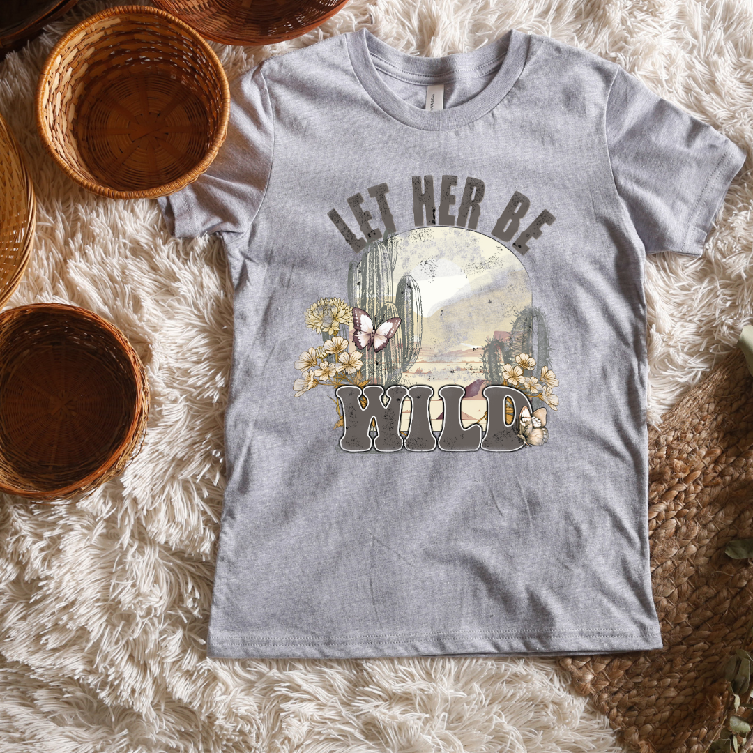 Let Her Be Wild Short/ Long Sleeve Tees (Toddler/ Youth Sizes)